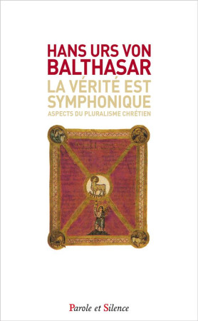 VERITE EST SYMPHONIQUE - VON BALTHASAR HAN. - Parole et silence
