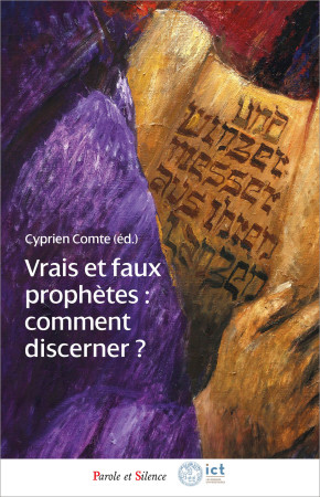 VRAIS ET FAUX PROPHETES - COMMENT DISCERNER ? -  Institut catholiq. - PAROLE SILENCE