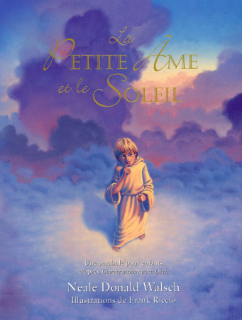 PETITE AME ET SOLEIL (LA) - Neale Donald Walsch - ARIANE