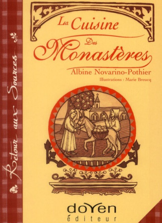CUISINE DES MONASTERES (LA) - NOVARINO-POTHIER ALBINE - DOYEN