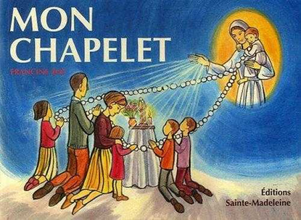 MON CHAPELET - Francine BAY - STE MADELEINE