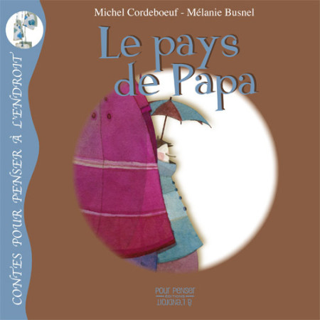 PAYS DE PAPA -  CORDEBOEUF MICHEL - POURPENSER