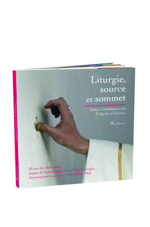 LITURGIE, SOURCE ET SOMMET - CELEBRER 50 AN S DE LITURGIE - XXX - MAGNIFICAT