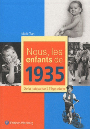 NOUS, LES ENFANTS DE 1935 - B JOURGEAUD - WARTBERG