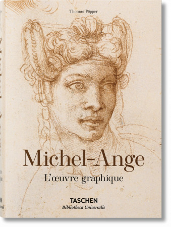 MICHEL-ANGE. OEUVRE GRAPHIQUE - Thomas Pöpper - TASCHEN