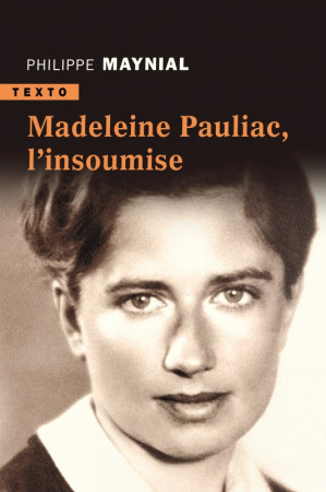 MADELEINE PAULIAC, L-INSOUMISE - Philippe Maynial - TALLANDIER
