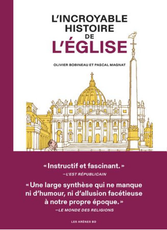 INCROYABLE HISTOIRE DE L'EGLISE - BOBINEAU / MAGNAT - ARENES