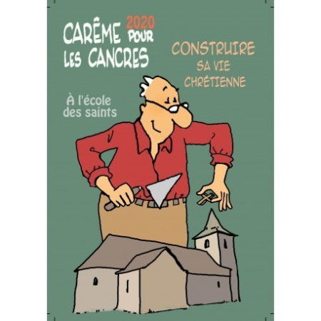 CAREME 2020 POUR LES CANCRES A L-ECOLE DES SAINTS -  Huot de Longchamp Max - PAROISSE FAMILL