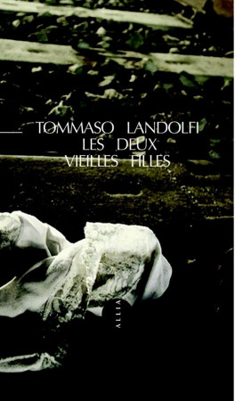 LES DEUX VIEILLES FILLES - LANDOLFI  TOMMASO - ALLIA