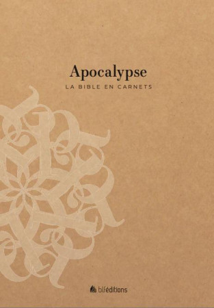 BIBLE EN CARNETS (LA) - APOCALYPSE - EDITIONS BLF - BLF EUROPE