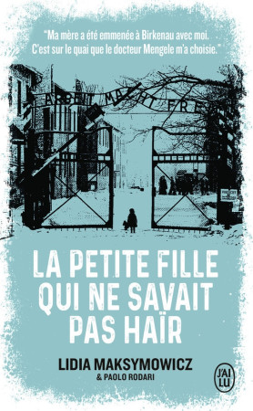 PETITE FILLE QUI NE SAVAIT PAS HAIR (LA) - UNE ENFANCE A AUSCHWITZ - RODARI/MAKSYMOWICZ - J'AI LU