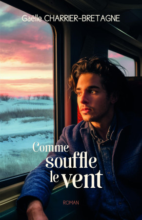 COMME SOUFFLE LE VENT - Gaëlle Charrier-Bretagne - LIBRINOVA