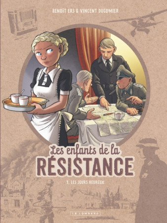 ENFANTS DE LA RESISTANCE (LES) - T9 - LES JOURS HEUREUX -  Dugomier - LOMBARD