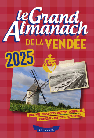 GRAND ALMANACH DE LA VENDEE 2025 (GESTE) -  A BUEN PASA - GESTE