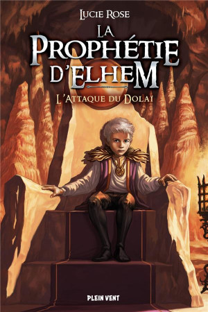 LES PROPHETIES ELWEEN TOME 2 : L'ATTAQUE DU DOLAI - ROSE, LUCIE - BOOKS ON DEMAND