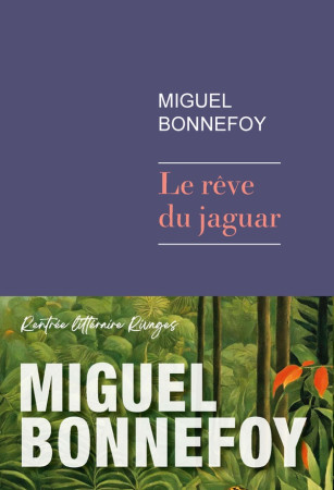 REVE DU JAGUAR (LE ) - BONNEFOY MIGUEL - Rivages