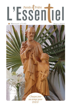 Parole et Prière L'Essentiel n°143 mars 2025 -   - ARTEGE PRESSE