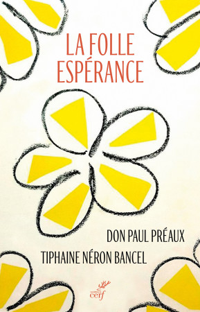 La folle espérance - Paul Préaux, Tiphaine Neron Bancel - CERF