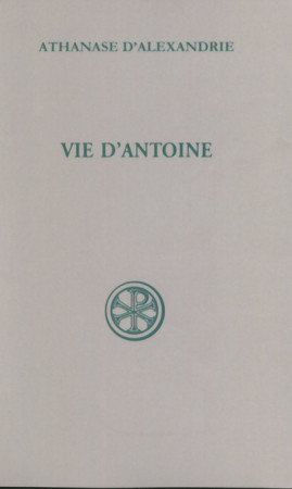 SC 400 VIE D'ANTOINE - Athanase d'Alexandrie Athanase d'Alexandrie,  Athanase d'Alexandrie,  ATHANASE,  ATHANASE - CERF
