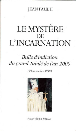 Le mystère de l'Incarnation -  jean-paul ii - TEQUI