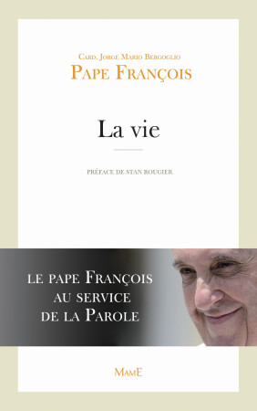 VIE - LE PAPE FRANCOIS NOUS MONTRE LE VERBE RBE DE VIE - PAPE FRANCOIS - MAME