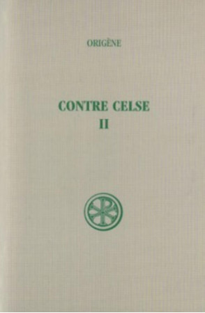 SC 136 CONTRE CELSE - TOME 2 (LIVRE III-IV) -  Origène - CERF