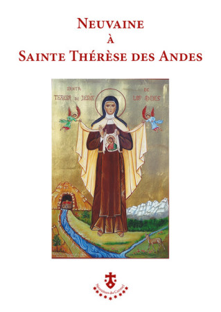 Neuvaine à Sainte Thérèse des Andes - Alain de Lassus - CARMEL