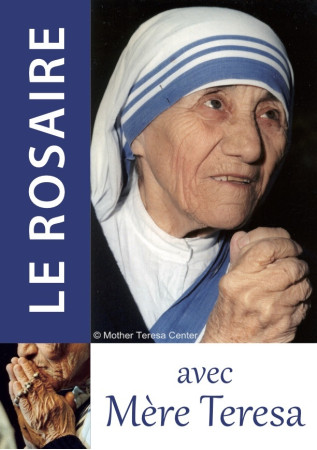 Le rosaire - Texte de Mère Térésa -  CHAMBARAND - TRA MONASTIQUES